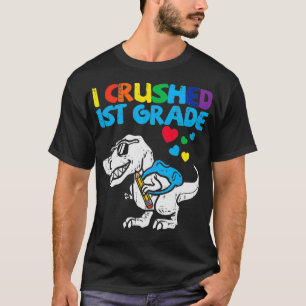 Crushed 1st Grade Tre Dinosaur Last Day Of School  T-Shirt