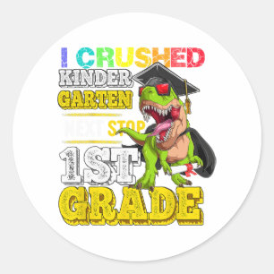Crushed Kindergarten Next Stop 1st Grade Dinosaur Classic Round Sticker