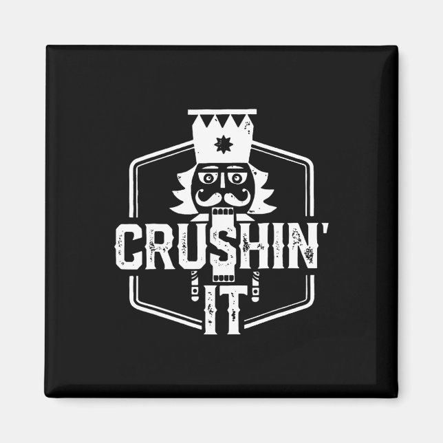 Crushin' It Nutcracker Nuts Xmas Merry Christmas P Magnet (Front)