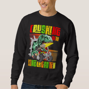 Crushing Into Kindergarten Monster Truck Dinosaur  Sweatshirt