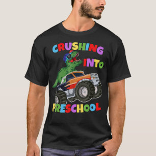 Crushing Into Preschool Monster Truck Dinosaur T-r T-Shirt