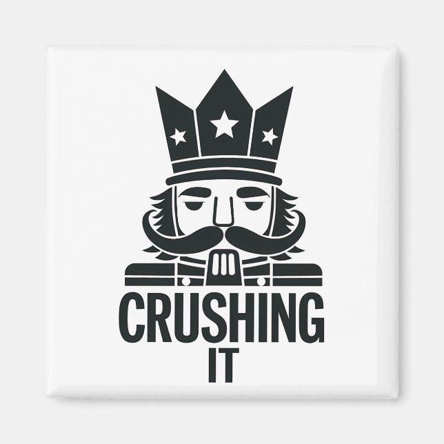 Crushing It Funny Christmas Nutcracker  Magnet (Front)