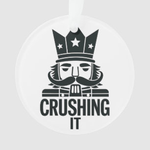 Crushing It Funny Christmas Nutcracker  Ornament