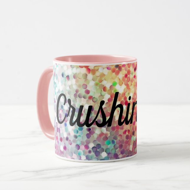 Crushing It Glitter Mug Coffee Gift Tea Cup (Front Left)