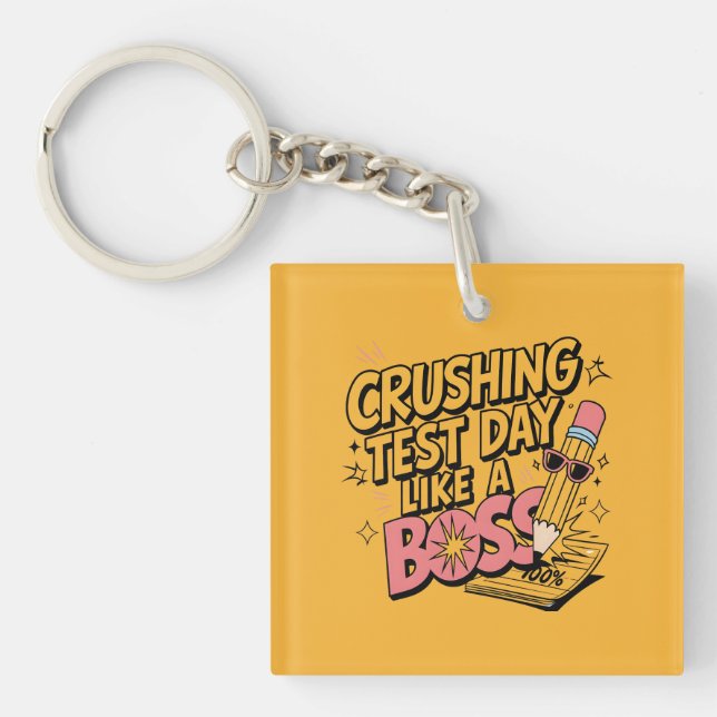 Crushing Test Day Like a Boss -Test Day Motivation Key Ring (Front)