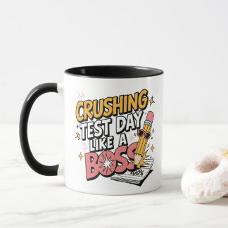 Crushing Test Day Like a Boss -Test Day Motivation Mug