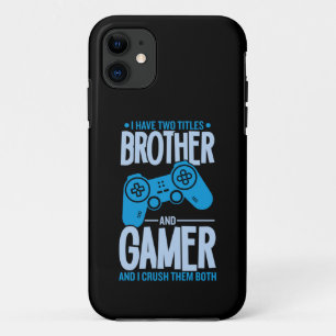 Crushing Two Titles Brother and Gamer iPhone 11 Case