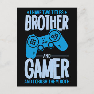 Crushing Two Titles Brother and Gamer Postcard