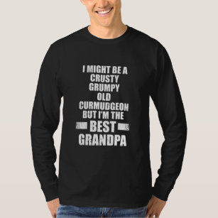 Crusty Old Grumpy Curmudgeon Best Grandpa  T-Shirt