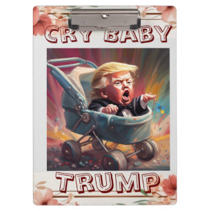 Cry Baby Trump Clipboard
