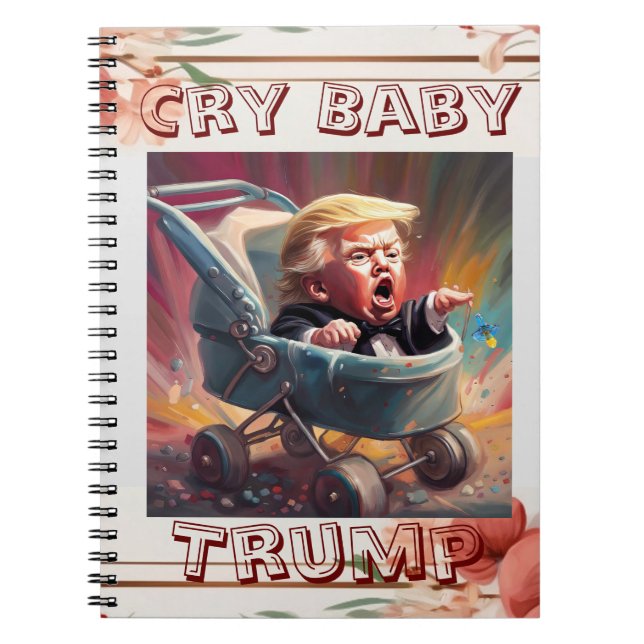 Cry Baby Trump Notebook (Front)
