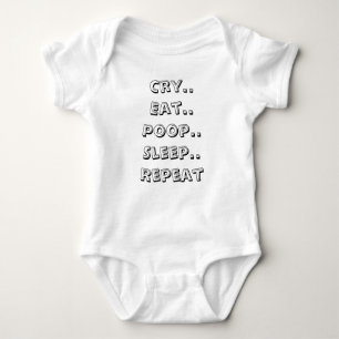 Cry Eat Poop Sleep repeat Baby Bodysuit