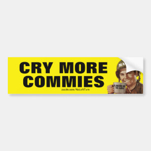 Cry More Commies Bumper Sticker