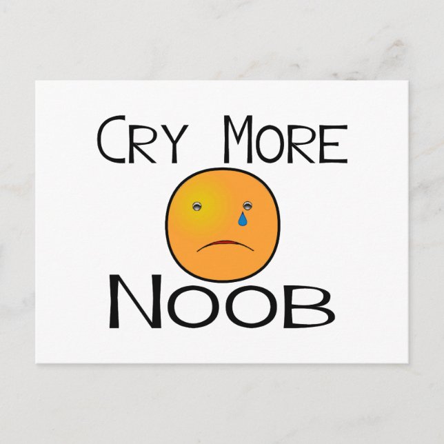 Cry More Noob Postcard (Front)
