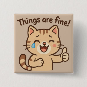 Crying Cat Sticker – “Things are fine!” Funny Cart 15 Cm Square Badge