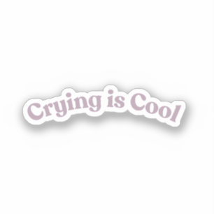 Crying is Cool Funny Mental Health Joke
