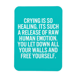crying is so healing release raw human emotion let magnet