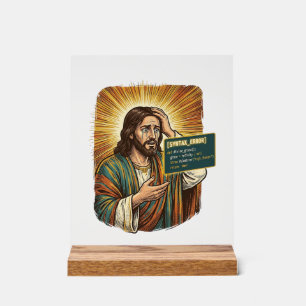 Crying Jesus Syntax Error Coding Programmer Softwa Acrylic Sign