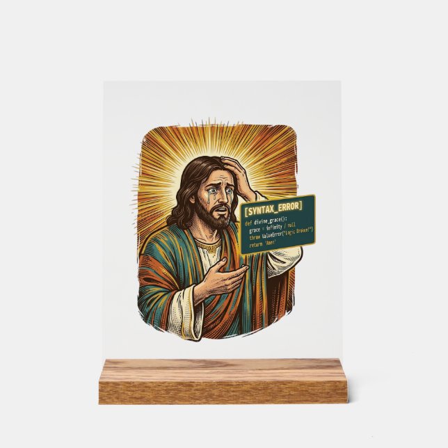 Crying Jesus Syntax Error Coding Programmer Softwa Acrylic Sign (Front)