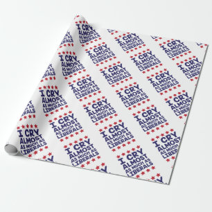 Crying Liberals Wrapping Paper