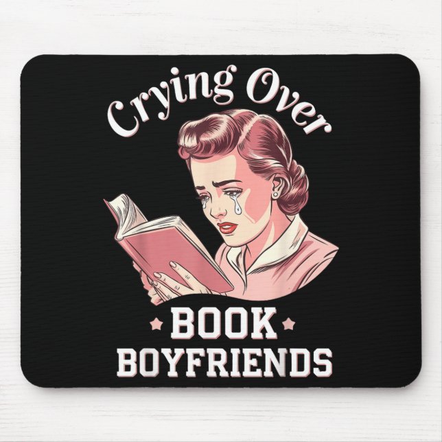 Crying Over Book Boyfriends Mouse Pad (Front)
