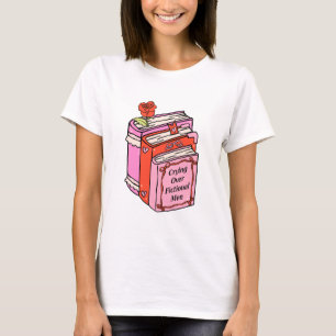 Crying Over Fictional Men T-Shirt