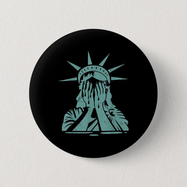 Crying Statue Of Liberty Protest  6 Cm Round Badge (Front)