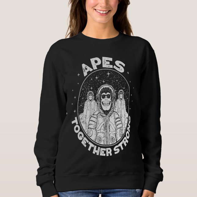 Crypto Apes together strong Ape to the moon Sweatshirt (Front)