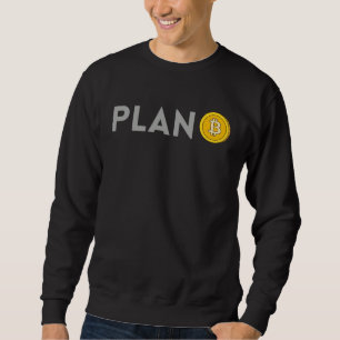 Crypto Bitcoin Plan B Sweatshirt