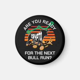 CRYPTO BULL RUN Are You Ready Bitcoin Magnet