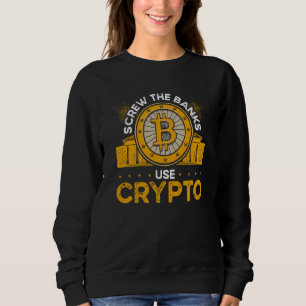 Crypto Cryptocurrency Blockchain Trader Finance 5 Sweatshirt