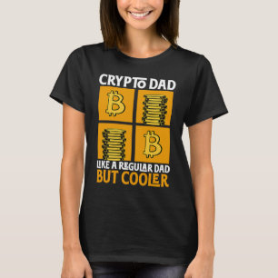 Crypto Dad Cryptocurrency Blockchain Trader Best D T-Shirt