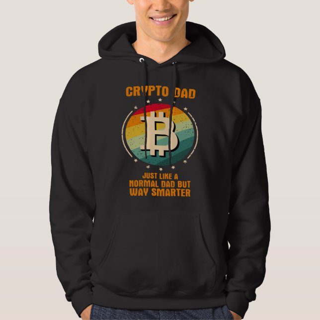 Crypto Dad just like a normal dad but way smarter Hoodie (Front)