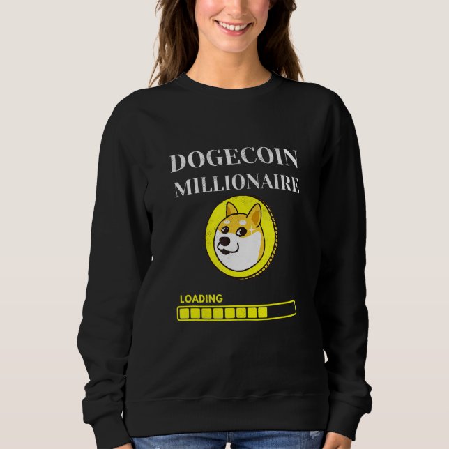 Crypto Dogecoin Millionaire Loading Cryptocurrency Sweatshirt (Front)