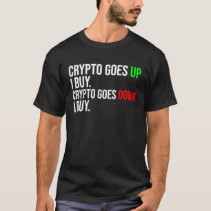 Crypto Goes Funny Bitcoin Cryptocurcy T-Shirt