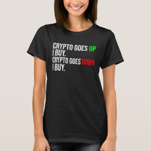 Crypto Goes Funny Bitcoin Cryptocurcy T-Shirt