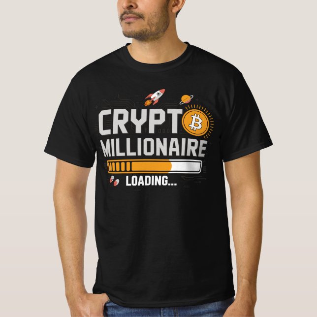 Crypto Loading - Become a millionaire T-Shirt (Front)