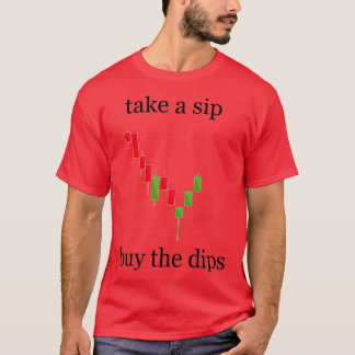 Crypto Market Stocking Market Take a Sip Buy the D T-Shirt
