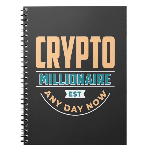 Crypto Millionaire - Any Day Now Notebook (Front)