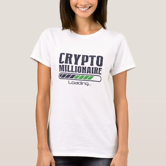 Crypto Millionaire Funny Bitcoin Crypto T-Shirt (Front)