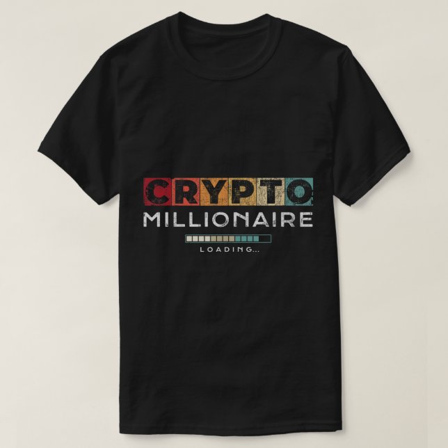 Crypto Millionaire Loading Design T-Shirt (Design Front)