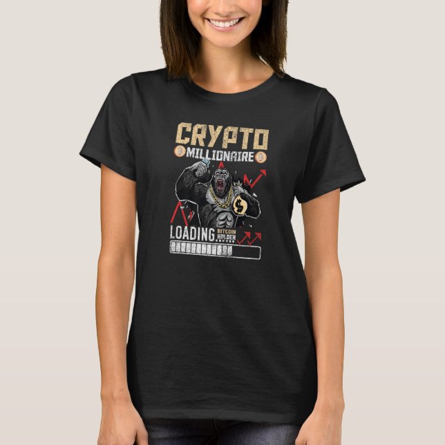 Crypto Millionaire Loading Funny Bitcoin Holder Cr T-Shirt (Front)