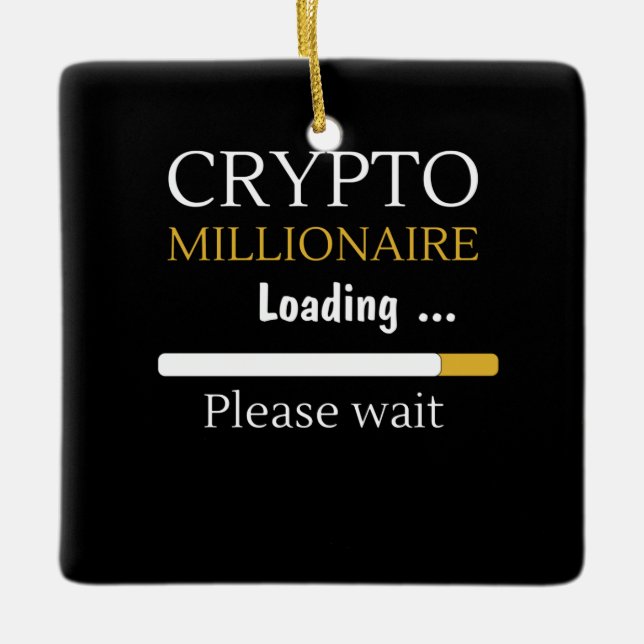 Crypto Millionaire Loading funny online trading Ceramic Ornament (Front)