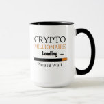 Crypto Millionaire Loading funny trading nft Mug<br><div class="desc">Crypto Millionaire Loading funny trading nft investment for online coins gift idea for her him</div>