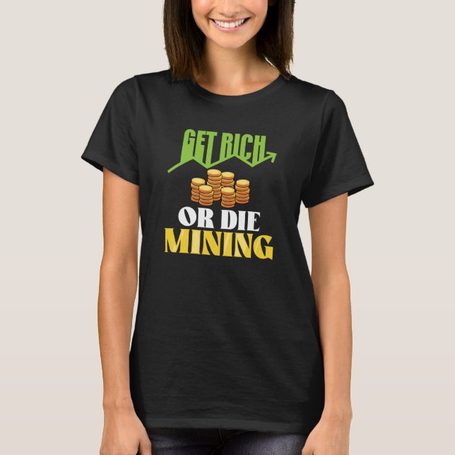 Crypto Miner Cryptocurrency Blockchain Technology  T-Shirt (Front)
