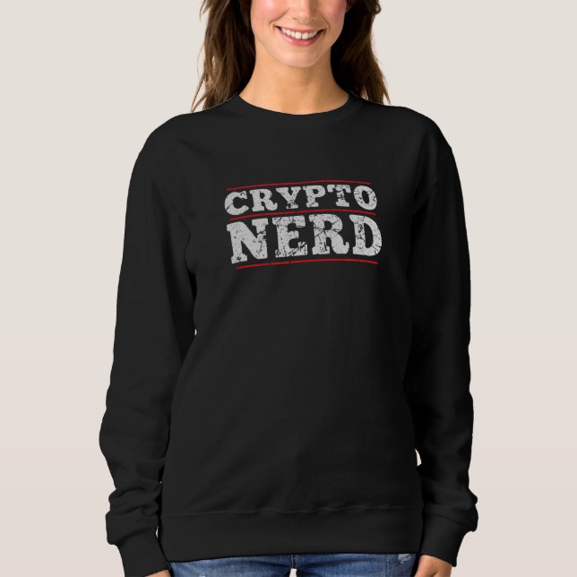 Crypto Nerd Bitcoin Btc Cryptocurrency Blockchain  Sweatshirt (Front)