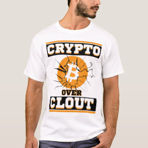 Crypto Over Clout™ Bitcoin Assets Over Algorithms T-Shirt