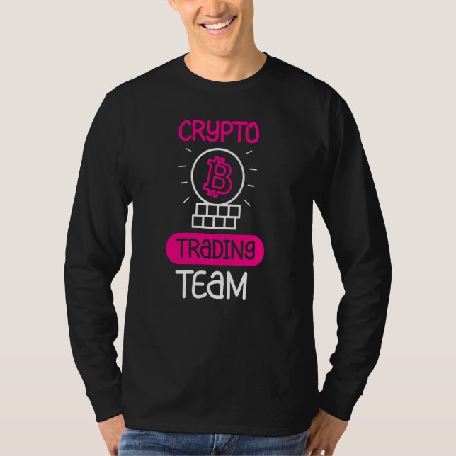 Crypto Trading Team Cryptos Trade Trader T-Shirt (Front)