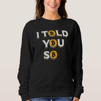 Cryptocurrency Bitcoin Traders Or Btc  1 Sweatshirt
