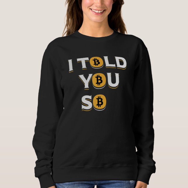 Cryptocurrency Bitcoin Traders Or Btc  1 Sweatshirt (Front)